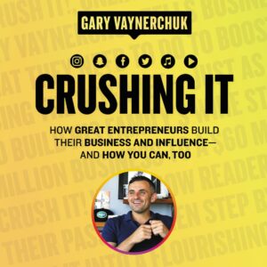 Book cover for Gary Vaynerchuck's "Crushing It" (Audiobook version)